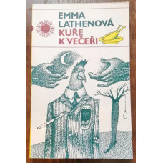 Emma Lathenová - Kuře k večeři